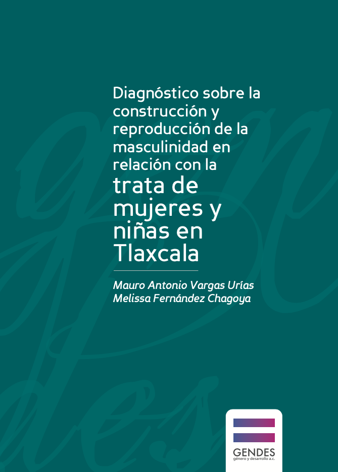 Portada Diagnóstico sobre la construcción y reproducción de la masculinidad en relación con la trata de mujeres y niñas en Tlaxcala