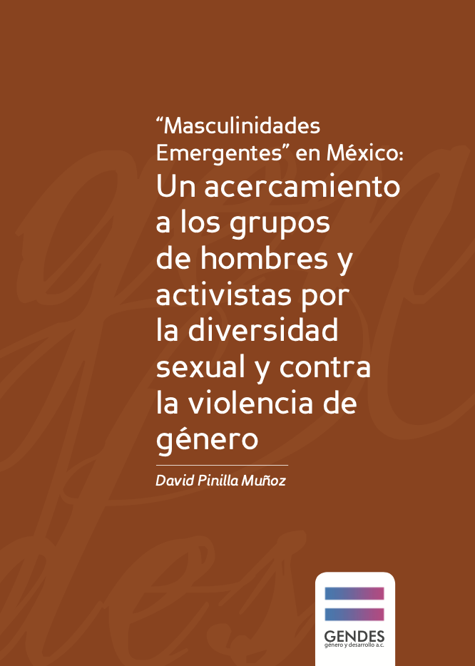 Portada “Masculinidades Emergentes” en México: Un acercamiento a los grupos de hombres y activistas por la diversidad sexual y contra la violencia de género